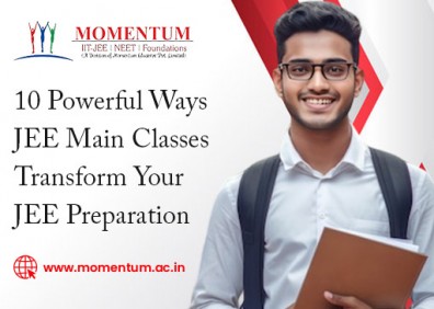 10 Powerful Ways JEE Main Classes Transform Your JEE Preparation