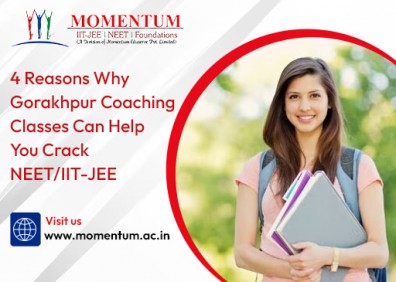4 Reasons Why Gorakhpur Coaching Classes Can Help You Crack NEET and IIT-JEE