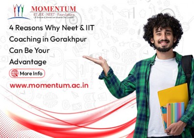 4 Reasons Why NEET and IIT Coaching in Gorakhpur Can Be Your Advantage