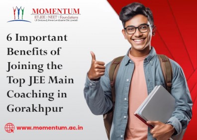 6 Important Benefits of Joining the Top JEE Main Coaching in Gorakhpur