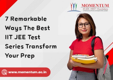 7 Remarkable Ways The Best IIT JEE Test Series Transform Your Prep