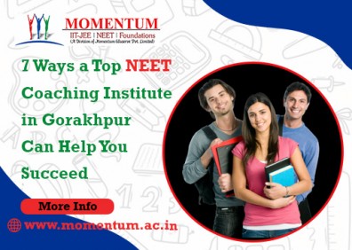 7 Ways a Top NEET Coaching Institute in Gorakhpur Can Help You Succeed