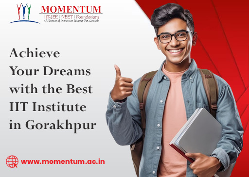 Achieve Your Dreams with the Best IIT Institute in Gorakhpur