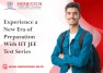 Experience a New Era of Preparation with IIT JEE Test Series