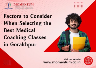 Factors to Consider When Selecting the Best Medical Coaching Classes in Gorakhpur