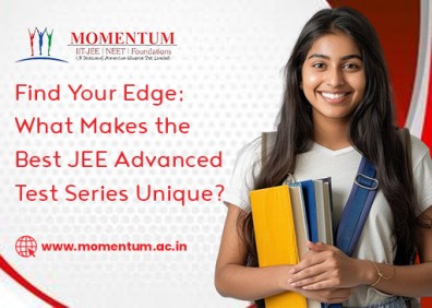 Find Your Edge What Makes the Best JEE Advanced Test Series Unique