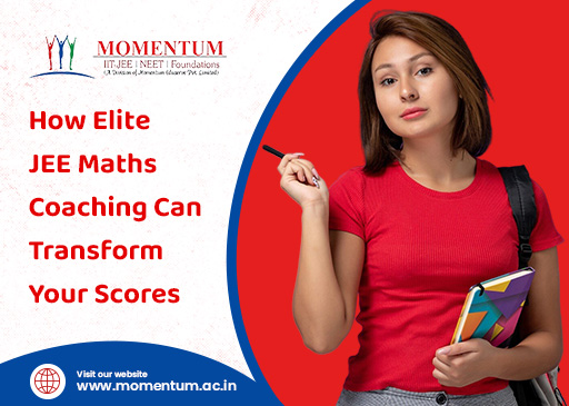 How Elite JEE Maths Coaching Can Transform Your Scores