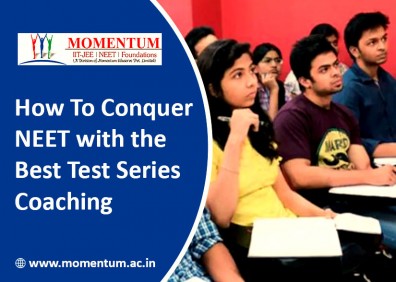 How To Conquer NEET with the Best Test Series Coaching