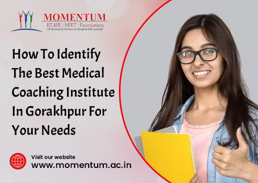 How to Identify the Best Medical Coaching Institute in Gorakhpur for Your Needs