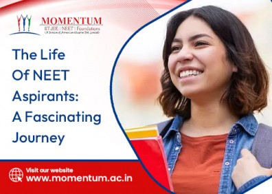 The Life of NEET Aspirants: A Fascinating Journey