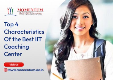Top 4 Characteristics of the Best IIT Coaching Center