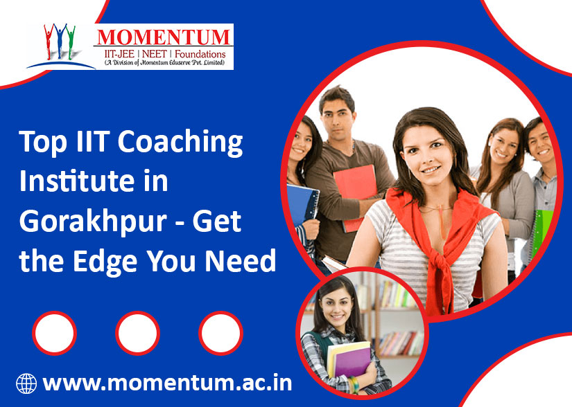 Top IIT Coaching Institute in Gorakhpur Get the Edge You Need