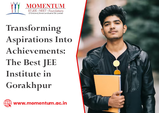 Transforming Aspirations Into Achievements The Best JEE Institute in Gorakhpur