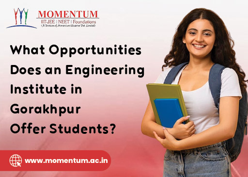 What Opportunities Does an Engineering Institute in Gorakhpur Offer Students