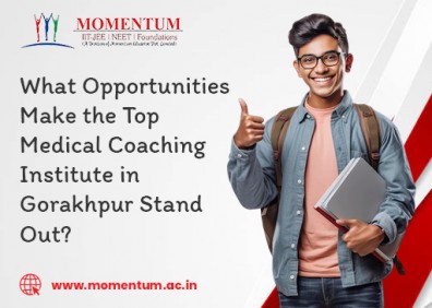 What Opportunities Make the Top Medical Coaching Institute in Gorakhpur Stand Out