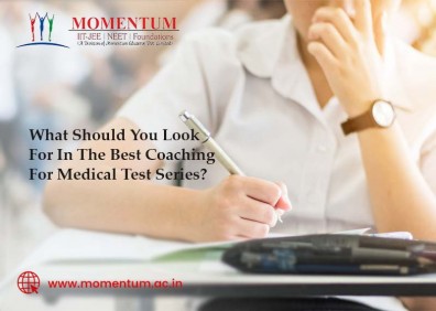 What Should You Look For In The Best Coaching For Medical Test Series