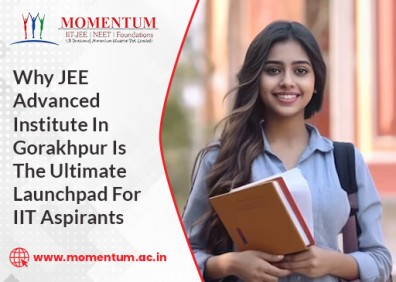 Why JEE Advanced Institute In Gorakhpur Is The Ultimate Launchpad For IIT Aspirants